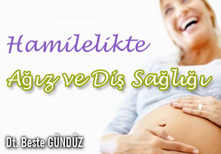 Hamilelikte Ağız ve Diş Sağlığı makalesi