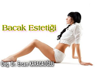 Bacak Estetiği: Nedenler? Nasıllar?