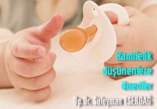 Hamilelik düşünenlere öneriler