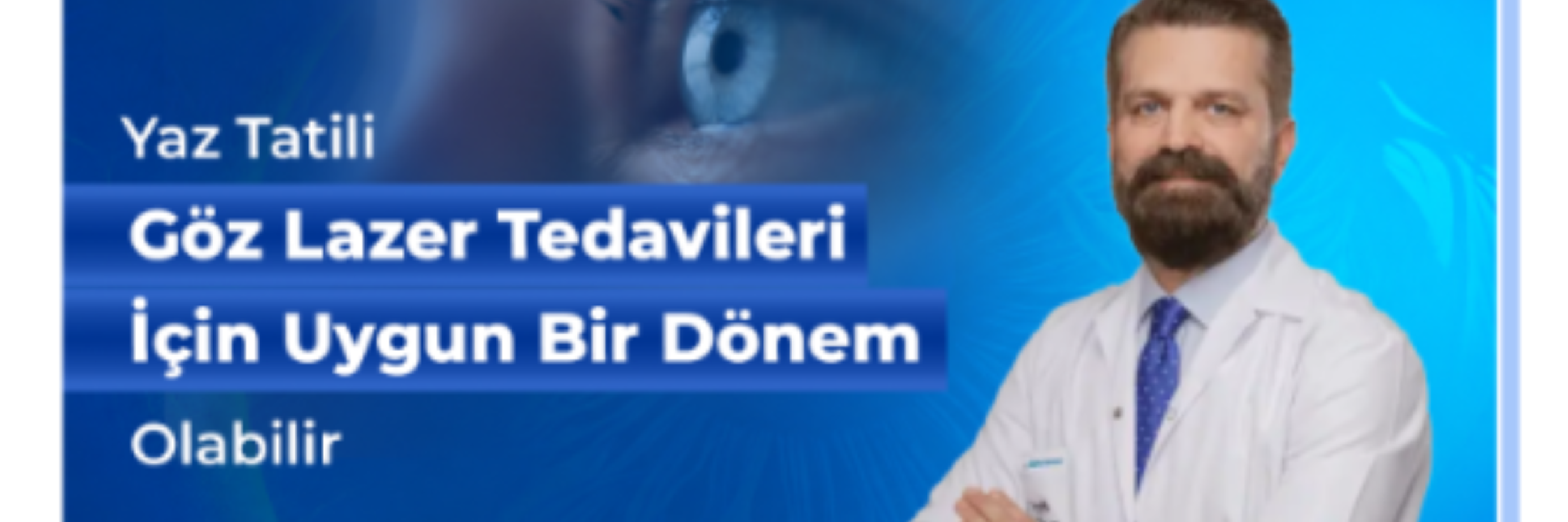 Yaz Tatili, Göz Lazer Tedavileri İçin Uygun Bir Dönem Olabilir