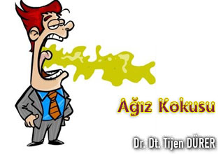 AĞIZ KOKUSU AĞIZDAN MI GELİR?