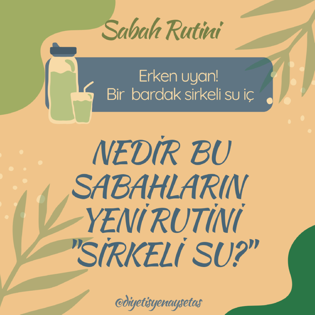 SABAHLARIN YENİ RUTİNİ "SİRKELİ SU İÇMEK'