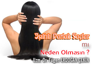 Işıltılı Parlak Saçlar Mı Neden Olmasın ? makalesi