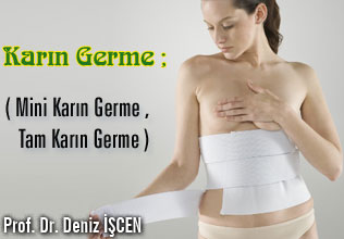Karın Germe ; Mini Karın Germe , Tam Karın Germe