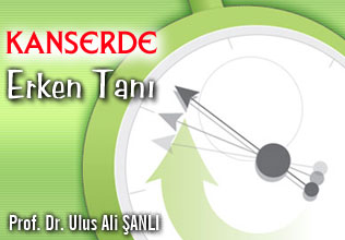 Kanserde erken tanı