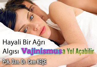 Hayali bir ağrı algısı vajinismusa yol açabilir