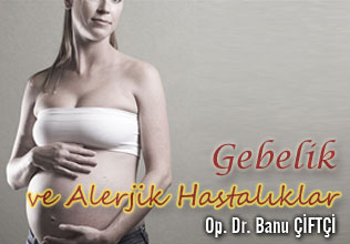 Gebelik ve Alerjik Hastalıklar