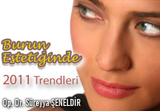 Burun estetiğinde 2011 trendleri makalesi