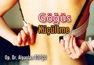 Göğüs küçültme (redüksiyon mammoplasti)