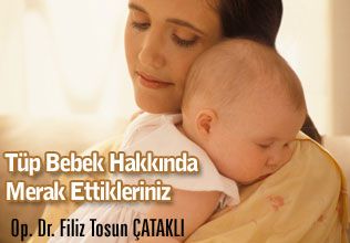 Tüp bebek hakkında merak ettikleriniz