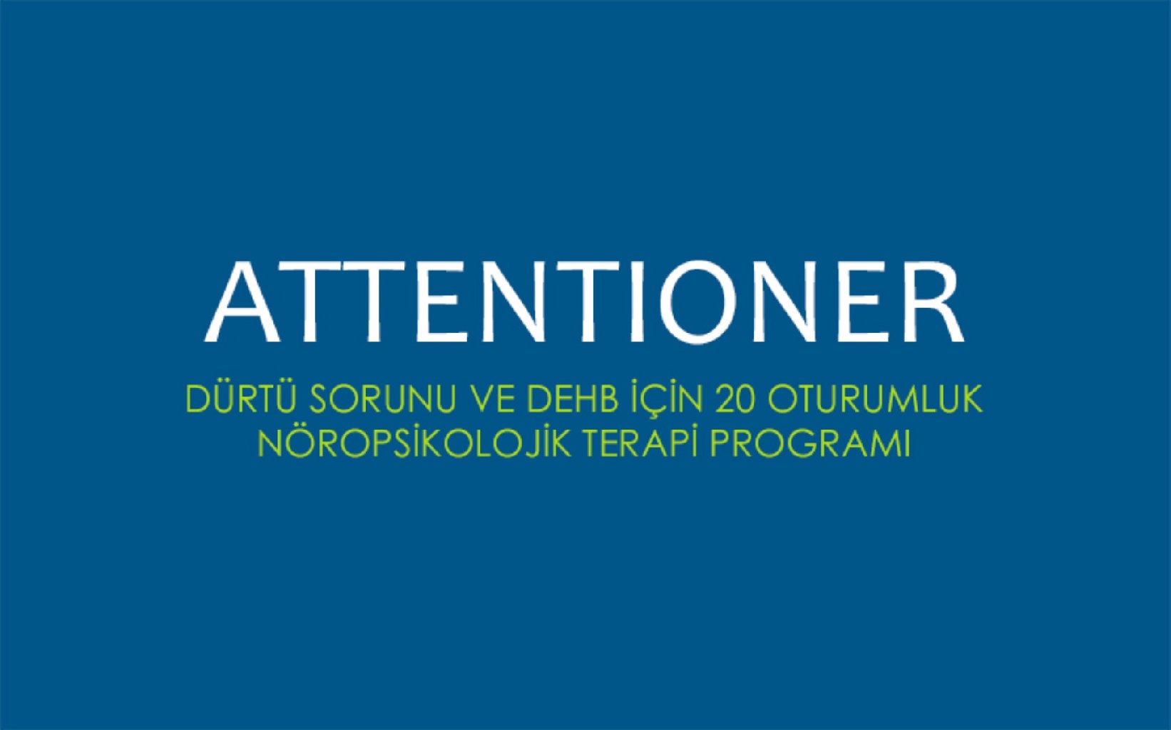 Attentioner Dikkatimi Topluyorum Programı Nedir ?