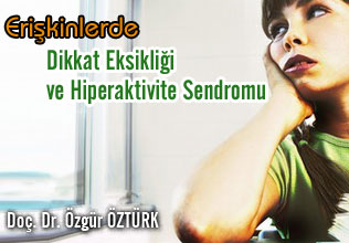 Erişkinlerde dikkat eksikliği ve hiperaktivite sendromu