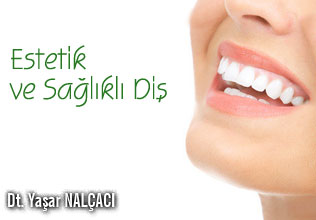 Estetik ve sağlıklı diş