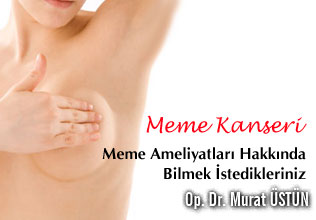 Meme kanseri ve meme ameliyatları hakkında bilmek istedikleriniz