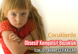 Çocuklarda obsesif kompülsif bozukluk makalesi