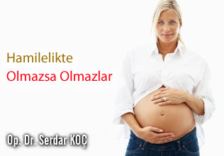 Hamilelikte olmazsa olmazlar
