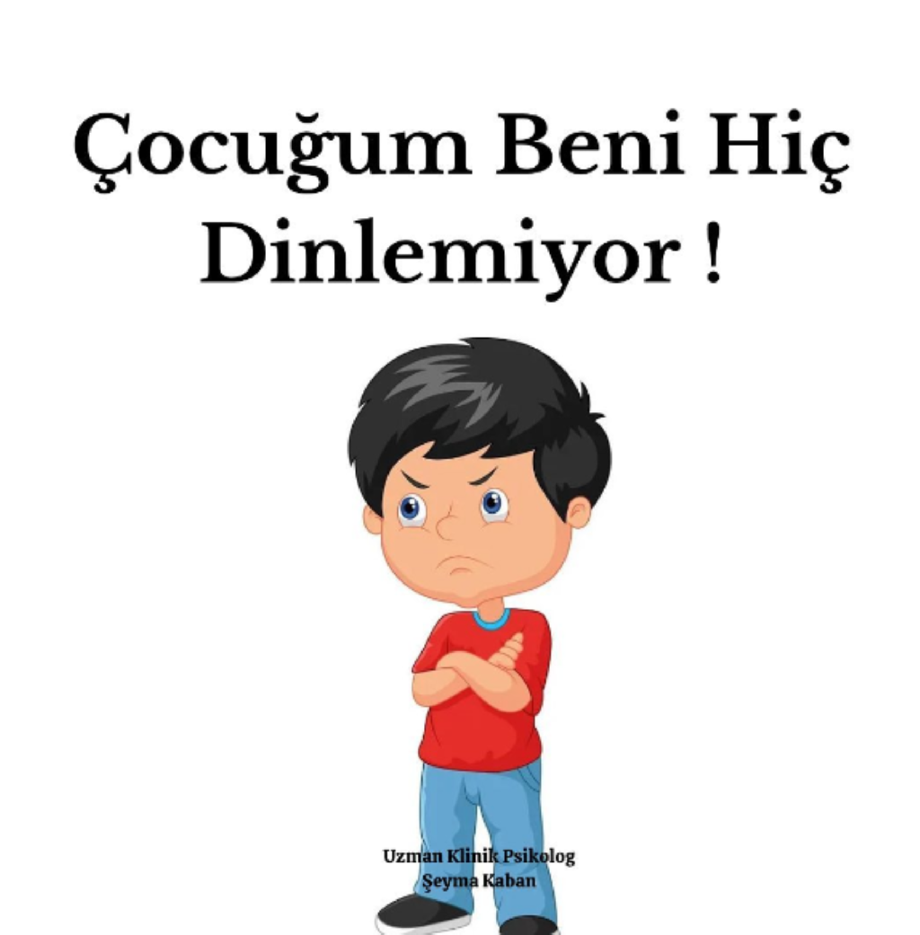 Çocuğum Beni Hiç Dinlemiyor: Neden Olur ve Nasıl Başa Çıkabiliriz?