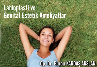 Labioplasti ve genital estetik ameliyatlar