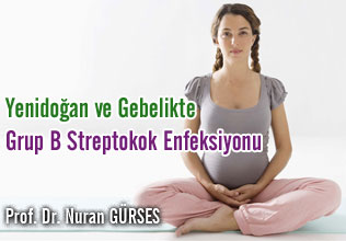 YENİDOĞAN VE GEBELİKTE GRUP B STREPTOKOK ENFEKSİYONU