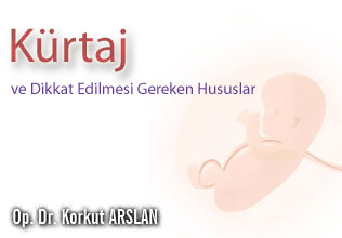 Kürtaj ve dikkat edilmesi gereken hususlar makalesi