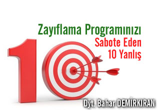 Zayıflama programınızı sabote eden  10  yanlış