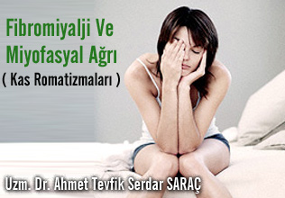 Fibromiyalji ve miyofasyal ağrı (kas romatizmaları )