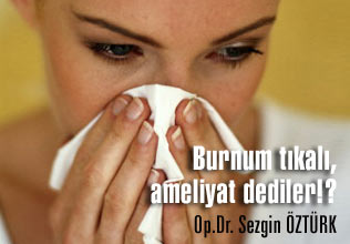 Burnum tıkalı, ameliyat dediler!? makalesi
