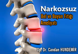 Narkozsuz bel ve boyun fıtığı ameliyatı! makalesi