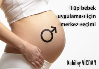 Tüp bebek uygulaması için merkez seçimine dikkat