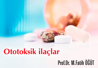 Ototoksik ilaçlar