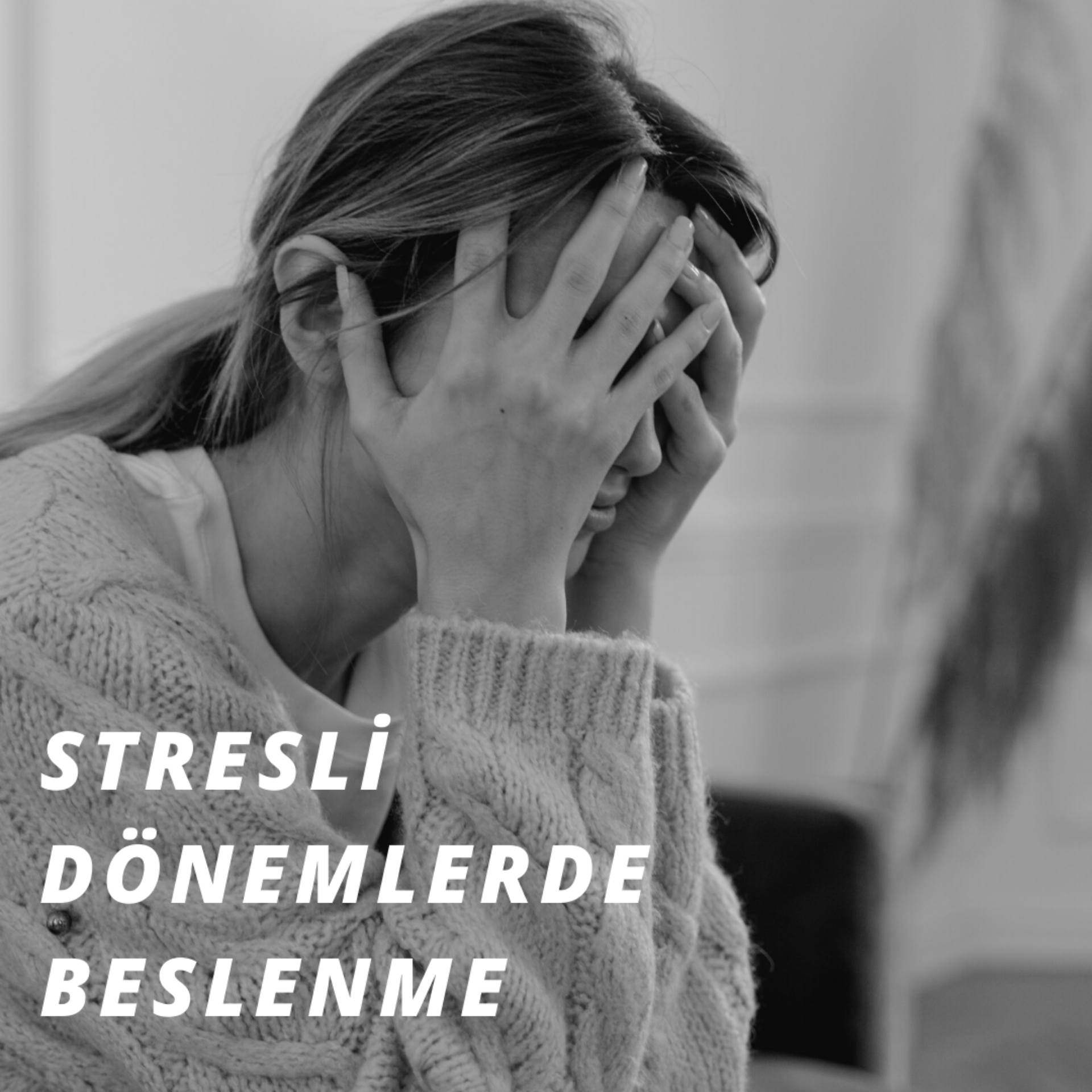 Stresli Dönemlerde Beslenme