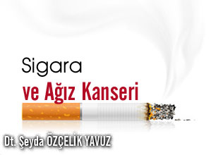 SİGARA VE AĞIZ KANSERLERİ