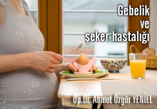 Gebelik ve şeker hastalığı