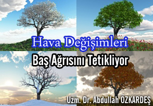 Hava değişimleri baş ağrısını tetikliyor