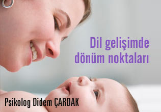 Konuşma ve dil gelişimde dönüm noktaları