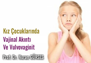 Kız Çocuklarında Vajinal Akıntı Ve Vulvovaginit