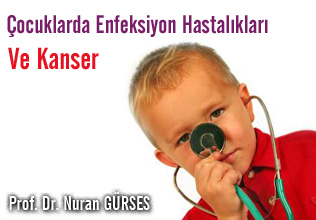 Çocuklarda Enfeksiyon Hastalıkları Ve Kanser