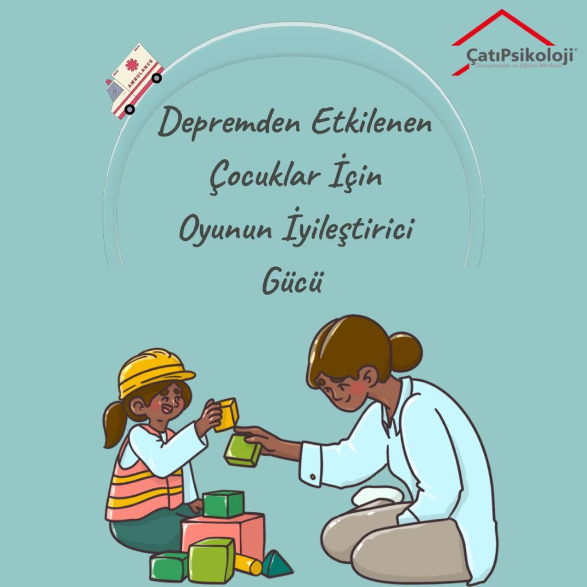DEPREMDEN ETKİLENEN ÇOCUKLAR İÇİN OYUNUN İYİLEŞTİRİCİ GÜCÜ makalesi