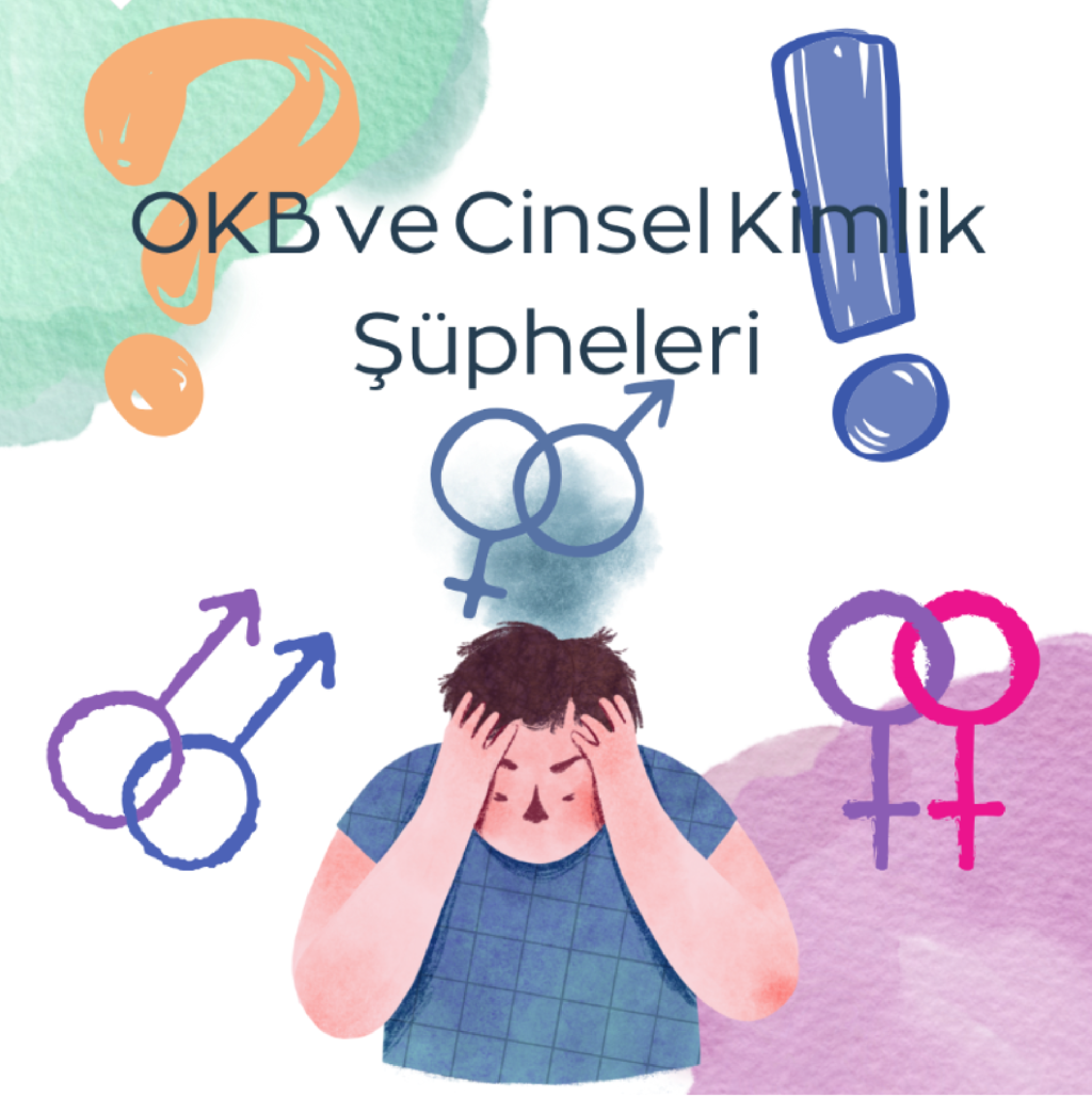 OKB ve Cinsel Kimlik Şüpheleri