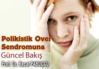 Polikistik over sendromuna güncel bakış
