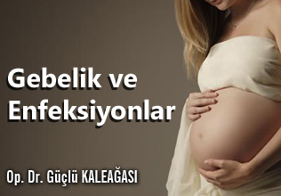 Gebelik ve Enfeksiyonlar