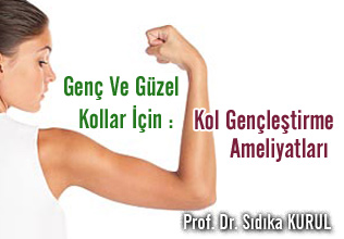 Genç ve güzel kollar için : kol gençleştirme ameliyatları