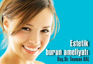 Estetik burun ameliyatı (rinoplasti)