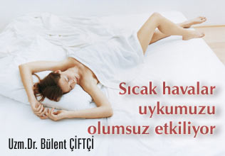 Sıcak havalar uykumuzu olumsuz etkiliyor