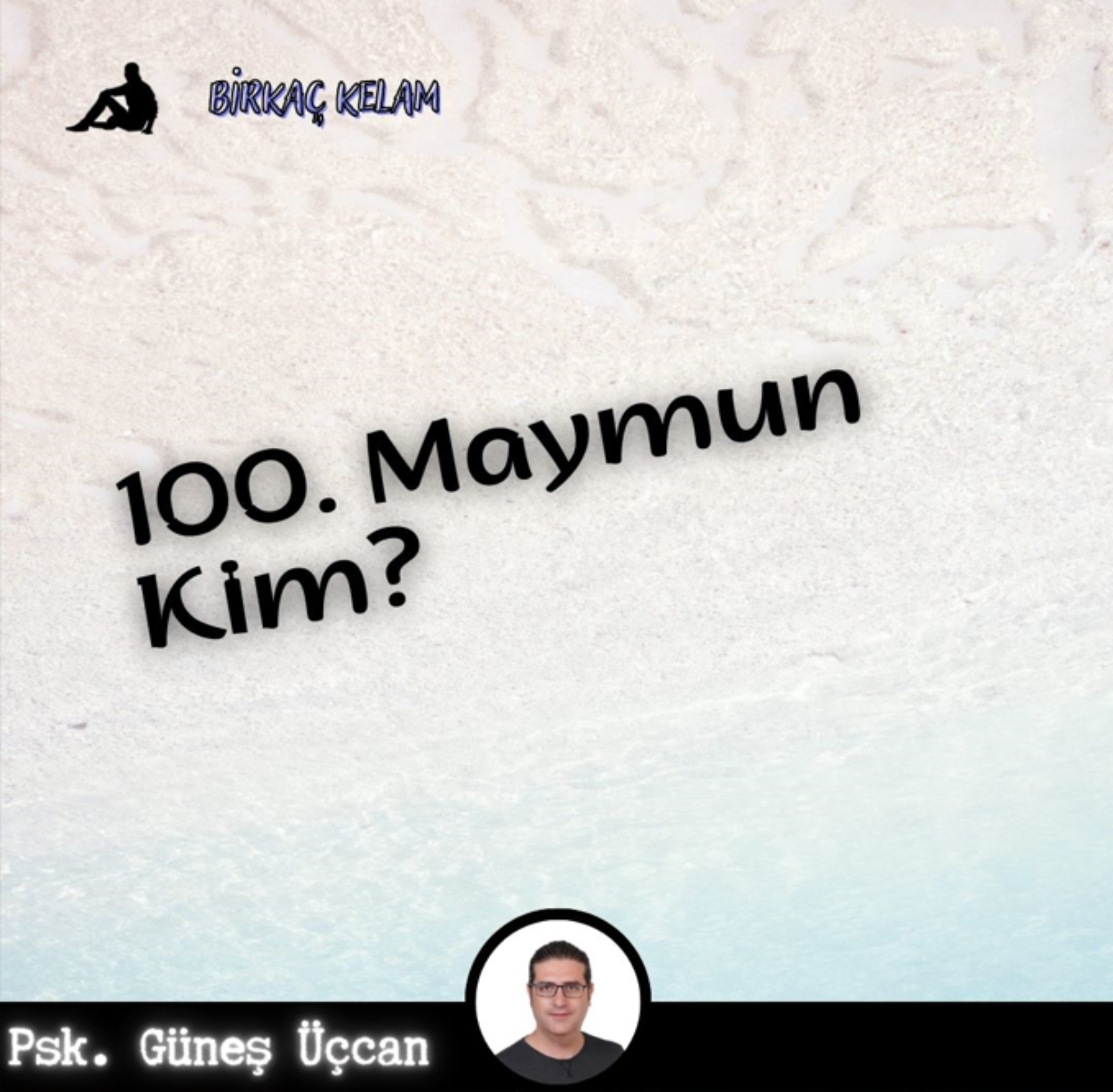 100. MAYMUN KİM?