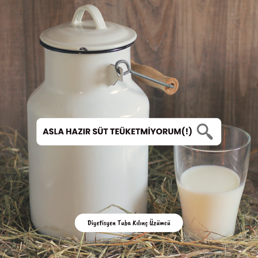 Asla Hazır Süt Tüketmiyorum(!) makalesi