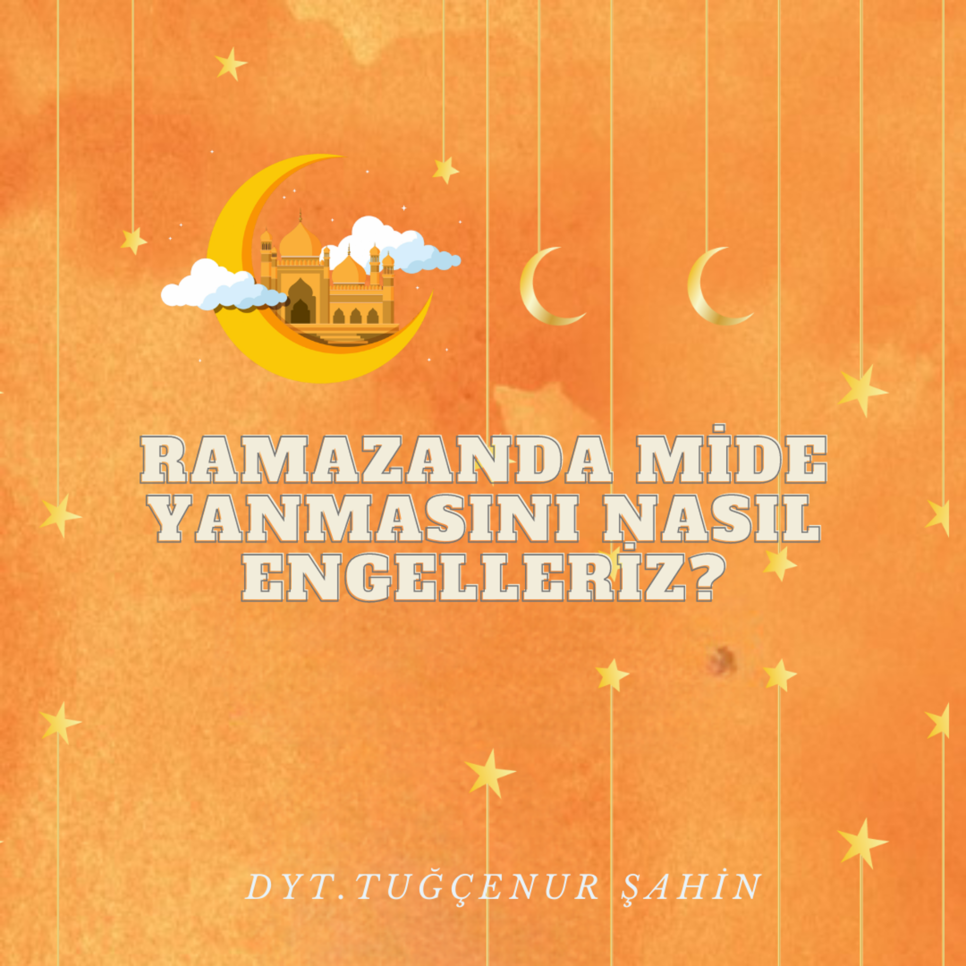 Ramazanda Mide Yanmasını Nasıl Engelleriz?