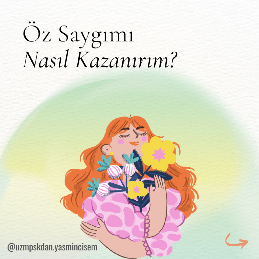Öz Saygı Nedir? Nasıl Kazanılır?