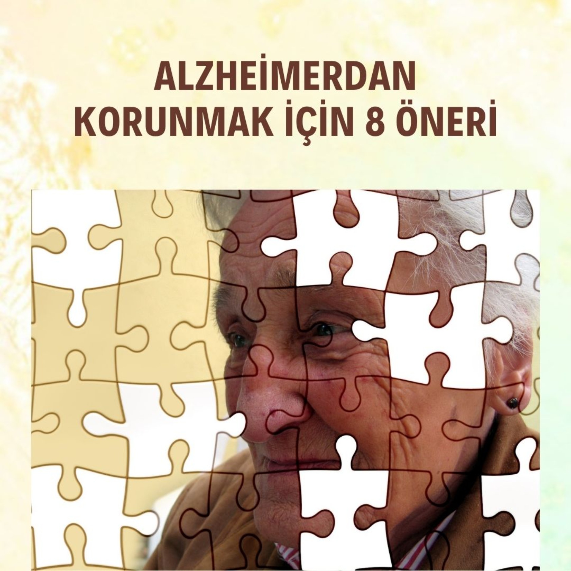 ALZHEİMERDAN KORUNMAK İÇİN 8 ÖNERİ