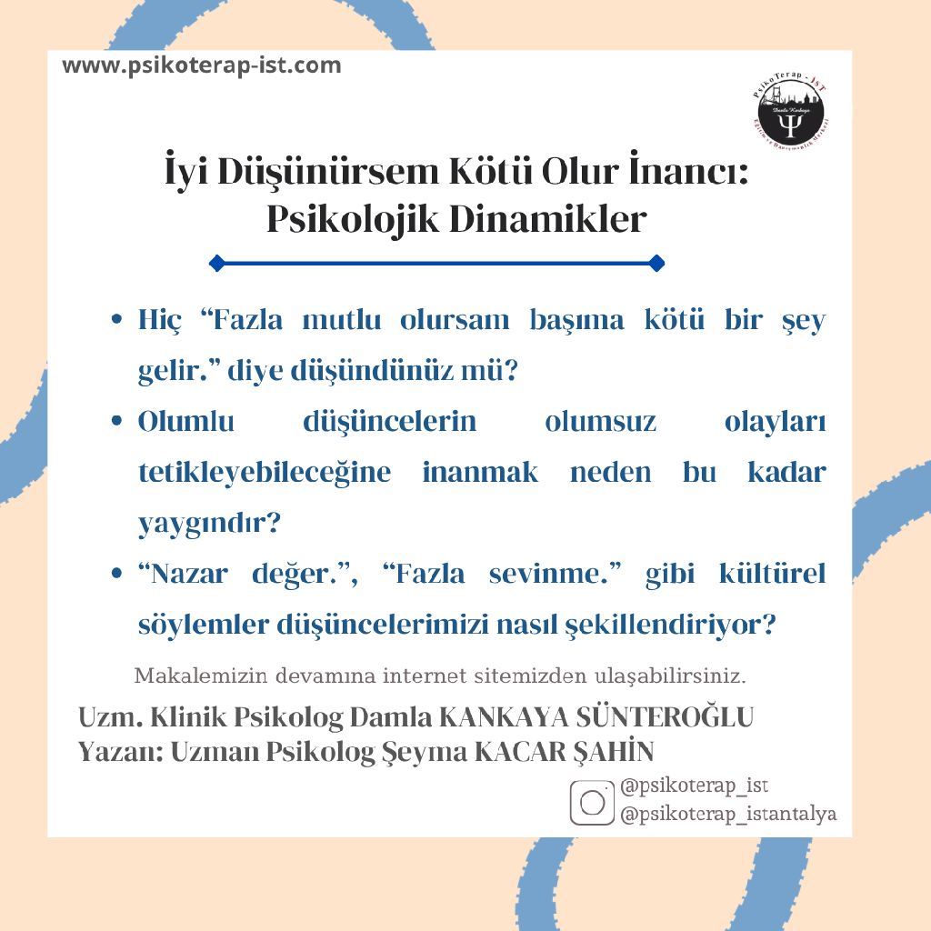 İyi Düşünürsem Kötü Olur İnancı: Psikolojik Dinamikler